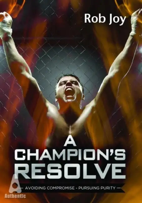 A Champions Resolve by Rob Joy