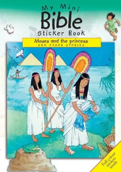 My Mini Bible Sticker Books Moses And The Princess And Other Stories Mini Sticker Books by Sally Ann Wright