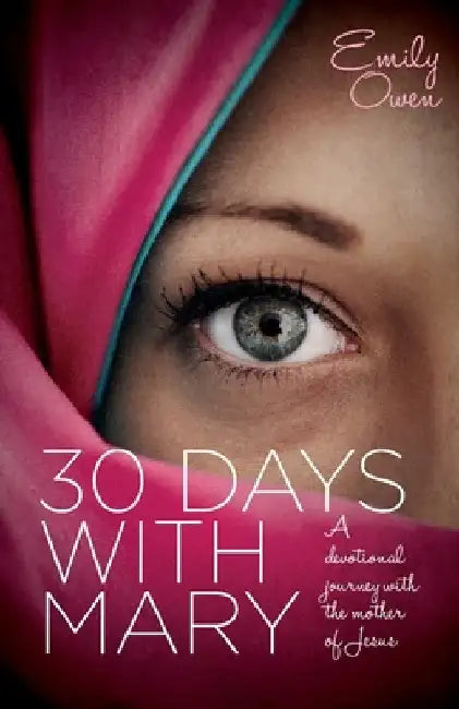 30 Days with Mary by Emily Owen