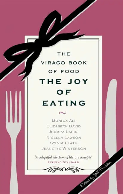 The Joy Of Eating by Jill Foulston
