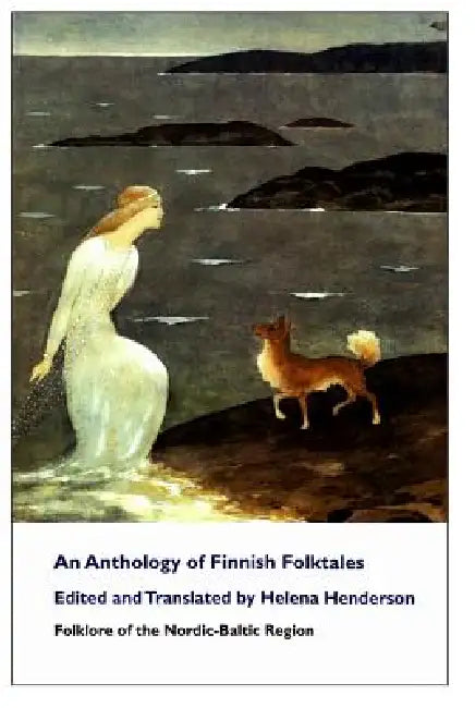 An Anthology of Finnish Folktales by Henderson Helena, Henderson Helena