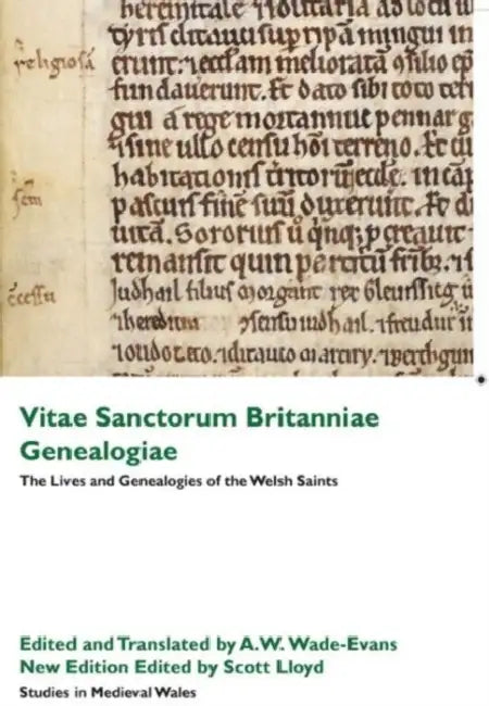 Vitae Sanctorum Britanniae Et Genealogiae: The Lives and Genealogies of the Welsh Saints by A.W. Wade-Evans