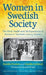 Women in Swedish Society: The Work, Health and Life Experiences of Women in Twentieth-Century Sweden by Annika Forssen, Gunilla Carlstedt