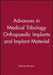 Advances in Medical Tribology: Orthopaedic Implants and Implant Materials by Duncan Dowson
