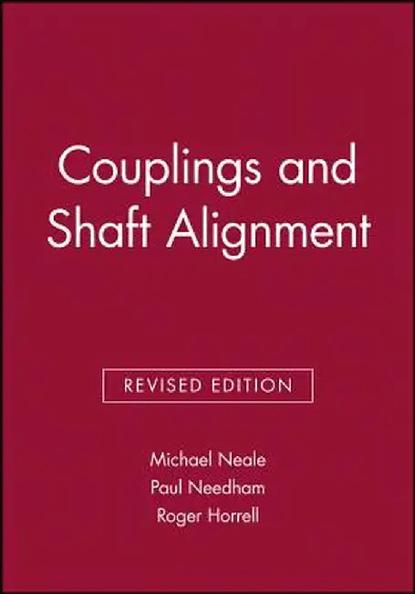 Couplings and Shaft Alignment by Michael Neale