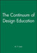 The Continuum of Design Education by N. P. Juster
