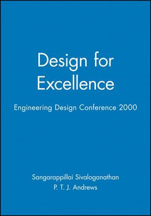 Design for Excellence: Engineering Design Conference 2000 by Sangarappillai Sivaloganathan