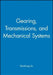 Gearing, Transmissions, and Mechanical Systems by Daizhong Su