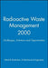 Radioactive Waste Management 2000: Challenges, Solutions and Opportunities by Imeche (Institution of Mechanical Engine
