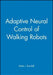 Adaptive Neural Control of Walking Robots by Mark J. Randall