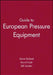 Guide to European Pressure Equipment by Simon Earland