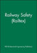 Railway Safety (Railtex) by Pep (Professional Engineering Publishers