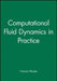 Computational Fluid Dynamics in Practice by Norman Rhodes