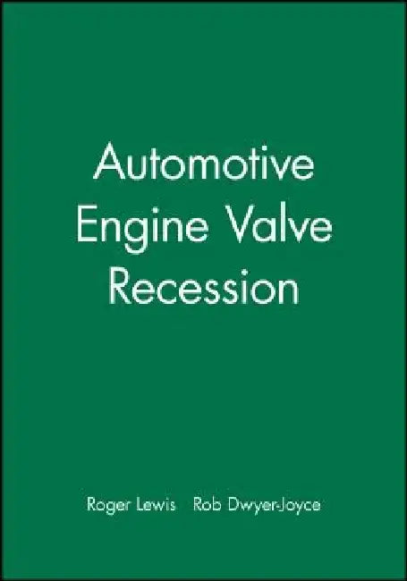 Automotive Engine Valve Recession by Roger Lewis
