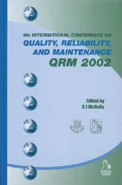 Quality, Reliability and Maintenance Qrm 2002 by G. J. McNulty