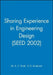 Sharing Experience in Engineering Design (Seed 2002) by M. A. C. Evatt