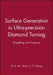 Surface Generation in Ultra-Precision Diamond Turning: Modelling and Practices by W. B. Lee