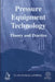 Pressure Equipment Technology: Theory and Practice by W. M. Banks