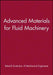 Advanced Materials for Fluid Machinery by Imeche (Institution of Mechanical Engine