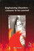 Engineering Disasters: Lessons to Be Learned by Don Lawson