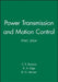 Power Transmission and Motion Control: Ptmc 2004 by Clifford R. Burrows