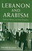 Lebanon and Arabism, 1936-1945 by Raghid El-Solh