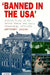 Banned in the U.S.A.: British Films in the United States and Their Censorship, 1933-1960 by Anthony Slide