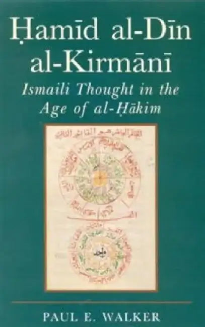 Hamid Al-Din Al-Kirmani by Paul E. Walker