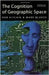 The Cognition Of Geographic Space by Rob Kitchin, Marc Blades