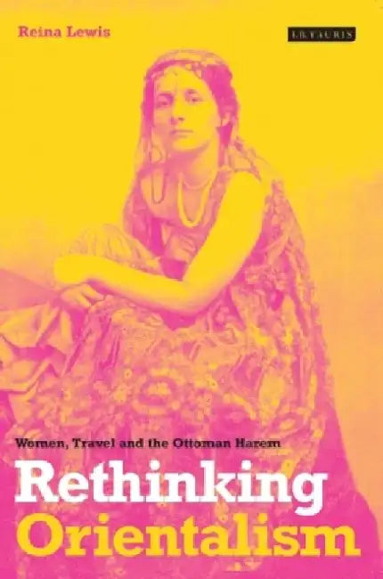 Rethinking Orientalism by John Callaghan