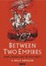 Between Two Empires: Ahmet Ag?aog?lu and the New Turkey by Ada Holland Shissler