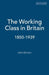The Working Class in Britain by Milada Anna (, Assistant Professor of Political Science, University of North Carolina at Chapel Hill) Vachudova