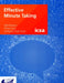 Effective Minute Taking by Angela (Bel-rea Institute of Animal Technology, Denver, Colorado, USA) Taibo