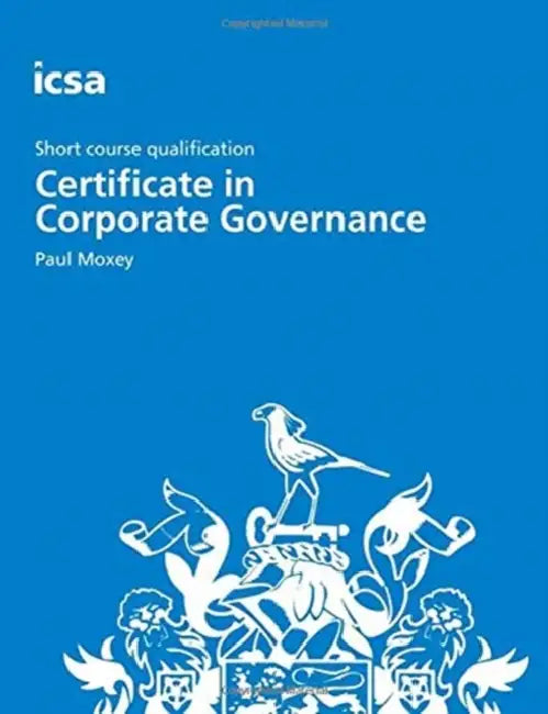Certificate in Corporate Governance by Paul Moxey