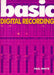 Basic Digital Recording by Paul. White