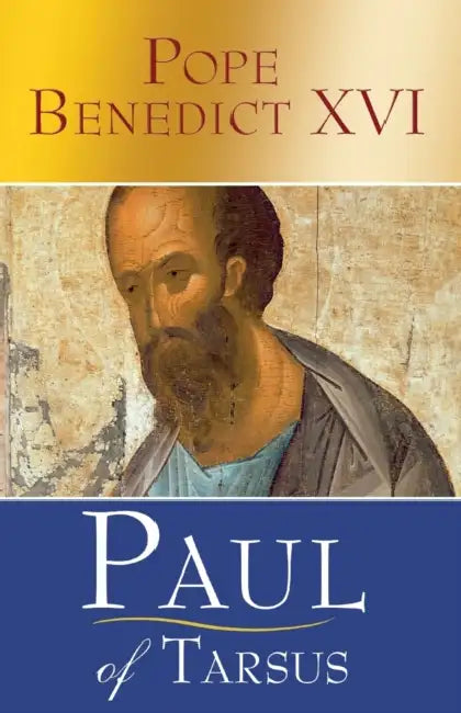 Pope Benedict Xvi Paul Of Tarsus by Pope Benedict Xvi