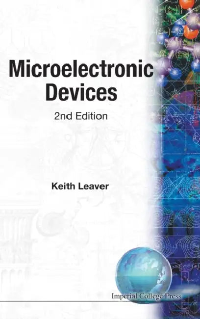 Microelectronic Devices (2nd Edition) by Keith Leaver