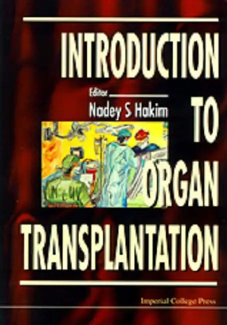 Introduction to Organ Transplantation by Nadey S. Hakim, Felix T. Rapaport