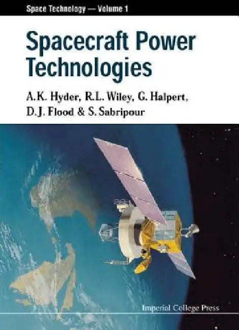 Spacecraft Power Technologies (V1) by Hyder a K
