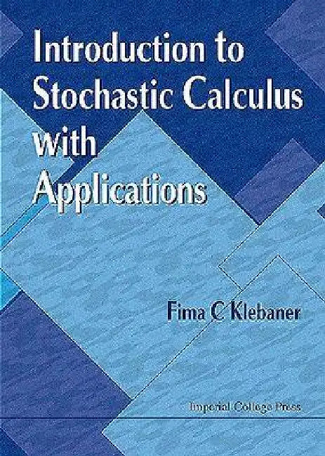 Intro to Stoch Calc with Appl by Fima C. Klebaner