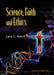 Science, Faith and Ethics by Larry L. Hench