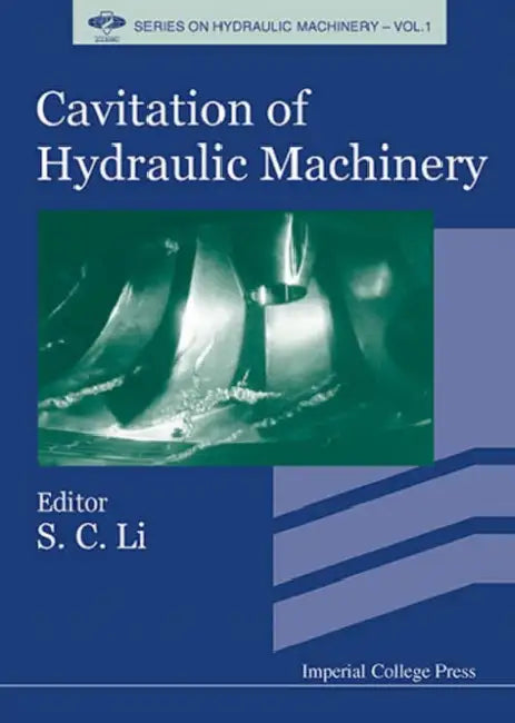 Cavitation of Hydraulic Machinery by Shengcai Li