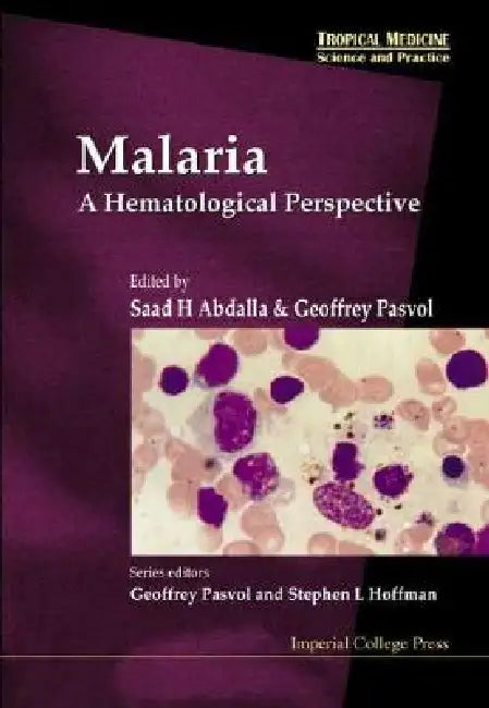 Malaria: A Hamatological Perspective (V4) by Abdalla Saad H