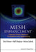 Mesh Enhancement: Selected Elliptic Methods, Foundations and Applications by Glen A. Hansen, Rod W. Douglass, Andrew Zardecki