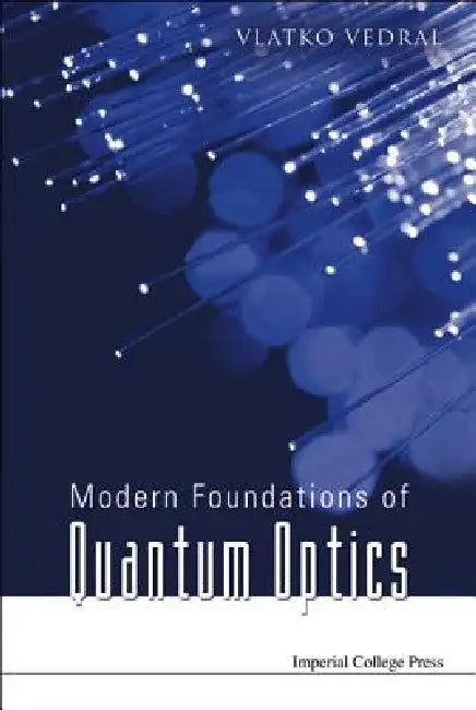 Modern Foundations of Quantum Optics by Vedral Vlatko