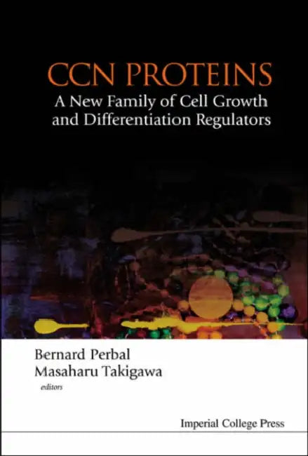 Ccn Proteins: A New Family of Cell Growth and Differentiation Regulators by Masaharu Takigawa, Bernard Perbal