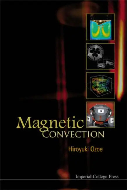 Magnetic Convection by Hiroyuki Ozoe