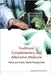 Traditional, Complementary and Alternative Medicine: Policy and Public Health Perspectives by Gerard Bodeker, Gemma Burford, Fredi Kronenberg