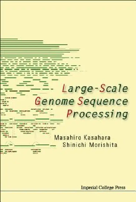 Large-Scale Genome Sequence Processing by Masahiro Kasahara, Shinichi Morishita