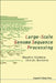 Large-Scale Genome Sequence Processing by Masahiro Kasahara, Shinichi Morishita